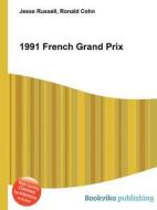 1991 French Grand Prix edito da Book On Demand Ltd.