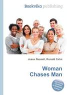 Woman Chases Man edito da Book On Demand Ltd.