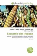 Economie Des Iroquois edito da Alphascript Publishing