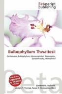 Bulbophyllum Thwaitesii edito da Betascript Publishing