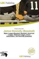 James Donnelly (baseball) edito da Loc Publishing