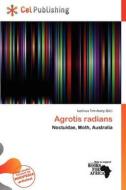 Agrotis Radians edito da Cel Publishing