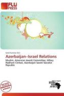 Azerbaijan-israel Relations edito da Flu Press