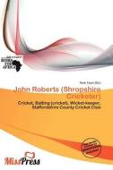 John Roberts (shropshire Cricketer) edito da Miss Press