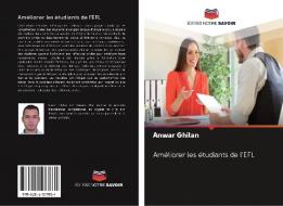 Améliorer les étudiants de l'EFL di Anwar Ghilan edito da Editions Notre Savoir