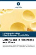 Listeria spp in Frischkäse aus Minas di Celina Martins Decol, Edivaldo Sampaio Almeida Filho edito da Verlag Unser Wissen