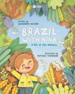 Brazil with Nina: A Bit of the History di Alexandre Oelsner edito da LIGHTNING SOURCE INC