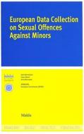 European Data Collection on Sexual Offences Against Minors edito da MAKLU PUBL