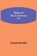 Diana of the Crossways, v5 di George Meredith edito da Alpha Editions