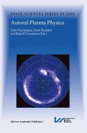 Auroral Plasma Physics edito da Springer Netherlands