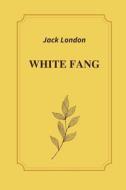 White Fang By Jack London di Jack London edito da Amazon Digital Services LLC - KDP Print US