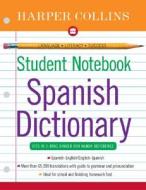 HarperCollins Student Notebook Spanish Dictionary edito da HarperResource