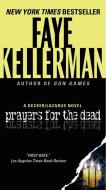 Prayers for the Dead: A Decker/Lazarus Novel di Faye Kellerman edito da HARPER TORCH