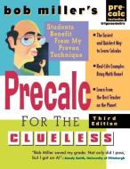 Bob Miller's Precalc for the Clueless di Miller edito da MCGRAW HILL BOOK CO