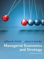 Managerial Economics And Strategy di Jeffrey M. Perloff, James A. Brander edito da Pearson Education (us)