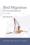 Bird Migration: A General Survey di Peter Berthold edito da OXFORD UNIV PR