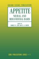 Appetite: Neural and Behavioural Bases di Booth Legg, Legg, D. A. Booth edito da OXFORD UNIV PR