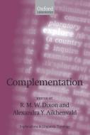 Complementation: A Cross-Linguistic Typoloy di R. M. W. Dixon edito da OXFORD UNIV PR