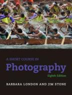 A Short Course in Photography: Film and Darkroom Plus New Myartslab with Etext -- Access Card Package di Barbara London, Jim Stone edito da Pearson