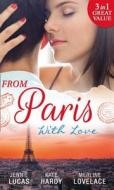 From Paris With Love di Jennie Lucas, Kate Hardy, Merline Lovelace edito da Harpercollins Publishers