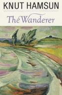 The Wanderer di Knut Hamsun edito da Profile Books Ltd