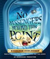 No Passengers Beyond This Point di Gennifer Choldenko edito da Listening Library