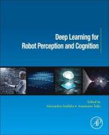 Deep Learning for Robotic Perception and Cognition edito da ACADEMIC PR INC