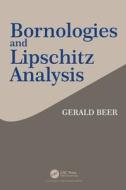 Bornologies And Lipschitz Analysis di Gerald Beer edito da Taylor & Francis Ltd
