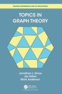 Topics In Graph Theory di Mark Anderson, Jonathan L Gross, Jay Yellen edito da Taylor & Francis Ltd