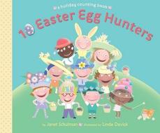 10 Easter Egg Hunters: A Holiday Counting Book di Janet Schulman edito da Alfred A. Knopf Books for Young Readers