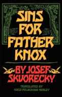 Sins for Father Knox di Josef Skvorecky edito da W W NORTON & CO