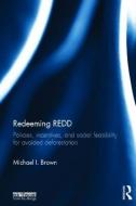 Redeeming REDD di Michael I. (Satya Development International LLC Brown edito da Taylor & Francis Ltd