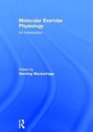 Molecular Exercise Physiology edito da Taylor & Francis Ltd