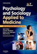 Psychology And Sociology Applied To Medicine di Beth Alder edito da Elsevier Health Sciences