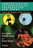Understanding Psychological Preparation for Sport di Lew Hardy edito da Wiley-Blackwell