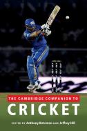 The Cambridge Companion to Cricket di Anthony Bateman edito da Cambridge University Press