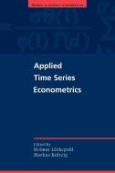 Applied Time Series Econometrics edito da Cambridge University Press