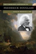 The Cambridge Companion to Frederick Douglass edito da Cambridge University Press