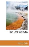 The Star Of India di Henry Sade edito da Bibliolife