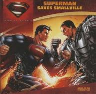 Man of Steel: Superman Saves Smallville di John Sazaklis edito da Turtleback Books