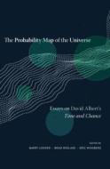 The Probability Map Of The Universe edito da Harvard University Press