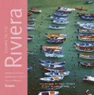 Escape To The Riviera di Fodor's edito da Random House Usa Inc