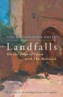 Landfalls di Tim Mackintosh-Smith edito da John Murray General Publishing Division