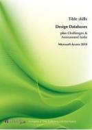 Design Databases: Microsoft Access 2010 edito da Tilde University Press