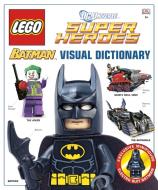 Lego Batman: Visual Dictionary [With Minifigure] di Daniel Lipkowitz edito da DK PUB