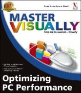 Master Visually Optimizing PC Performance di Joe Kraynak edito da Visual