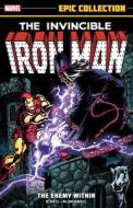 Iron Man Epic Collection: The Enemy Within di Denny O'Neil, Roger McKenzie edito da Marvel Comics