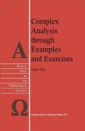 Complex Analysis through Examples and Exercises di E. Pap edito da Springer Netherlands