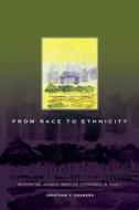 From Race to Ethnicity: Interpreting Japanese American Experiences in Hawai'i di Jonathan Y. Okamura edito da UNIV OF HAWAII PR