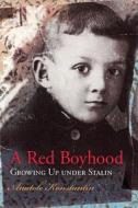 A Red Boyhood di Anatole Konstantin edito da University of Missouri Press